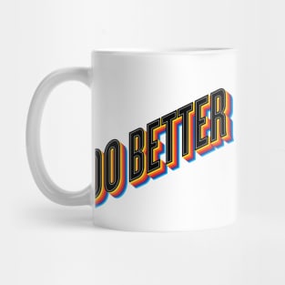 Do Better Mug